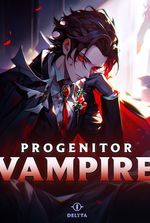 Progenitor Vampire: I Have Many Skills!